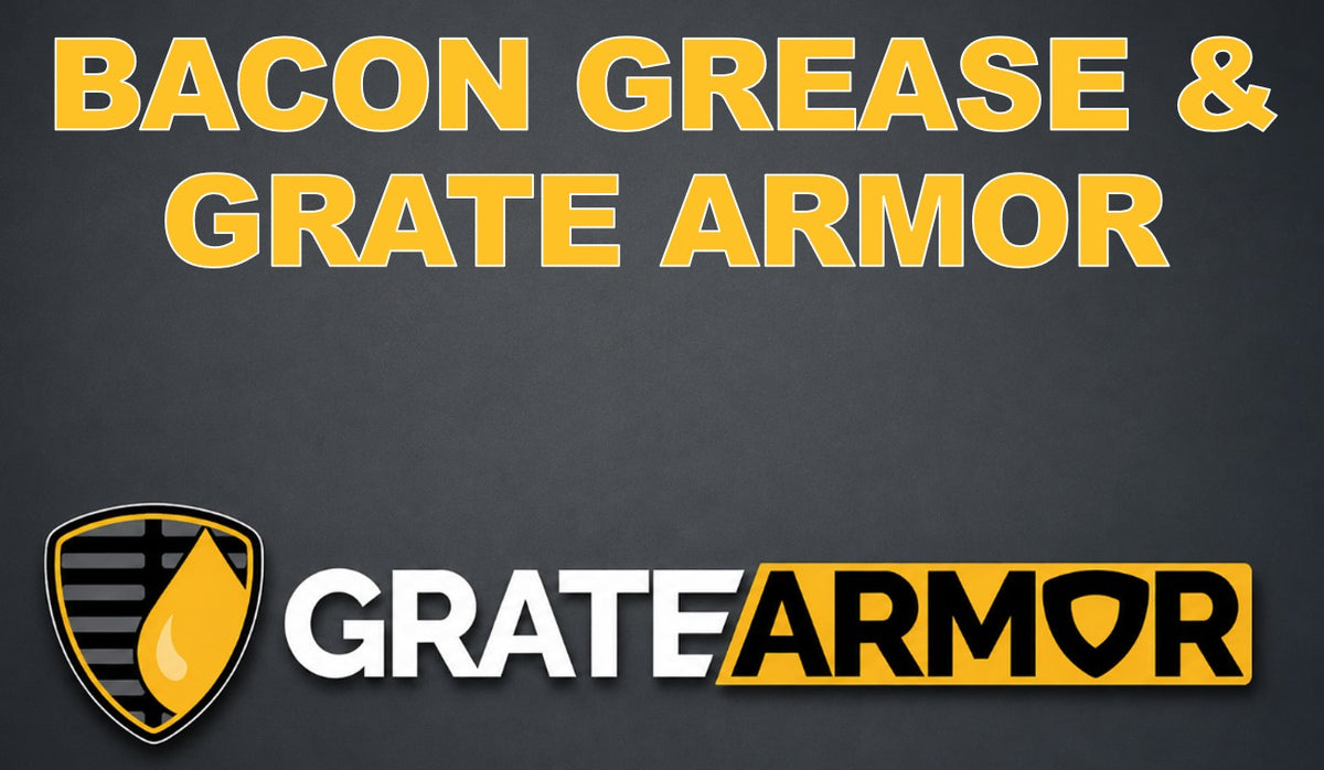 Bacon Grease - My Favorite Grate Armor Lubricant